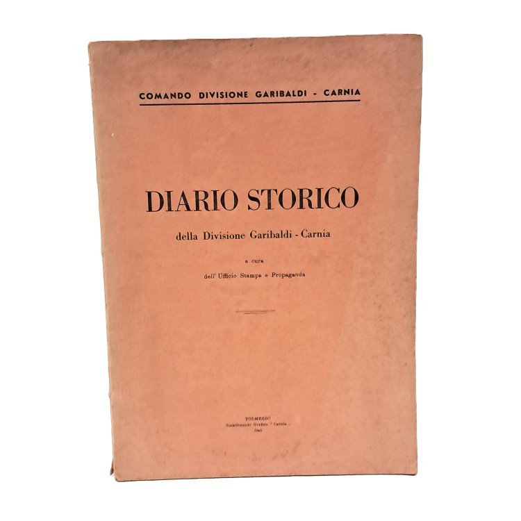 Diario storico della Divisione Garibaldi Carnia