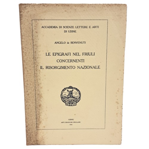 Le epigrafi del Friuli concernenti il risorgimento nazionale