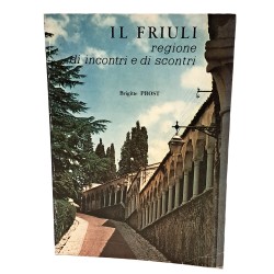 Il Friuli regione di incontri e scontri