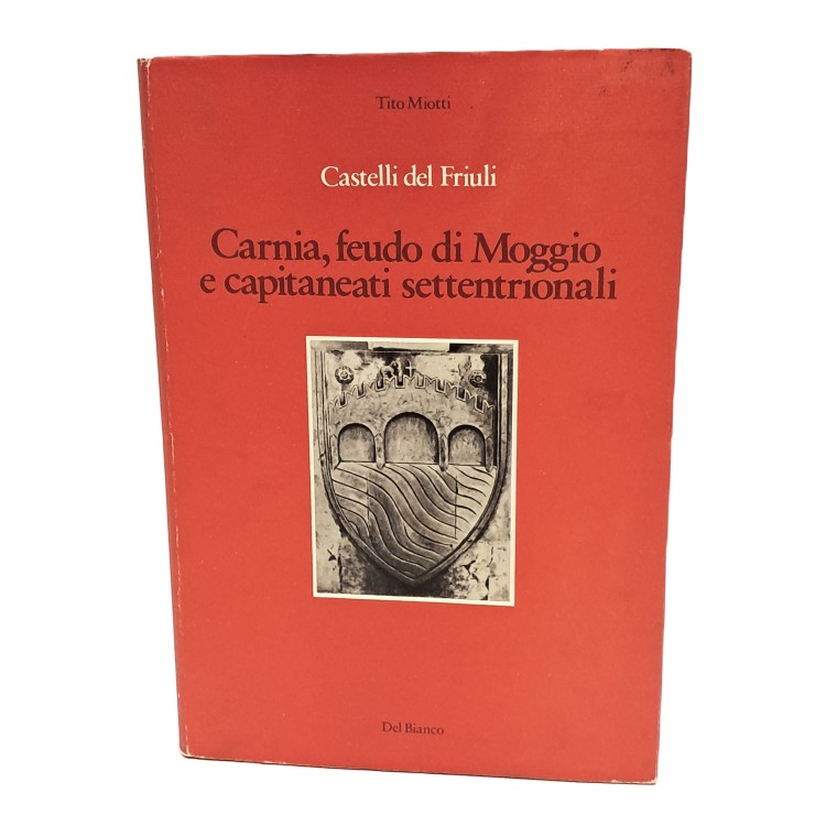 Carnia, feudo di Moggio e capitaneati settentrionali