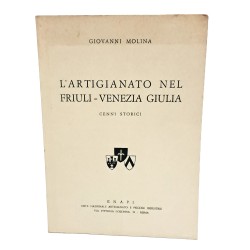 L'artigianato nel Friuli-Venezia Giulia I-II
