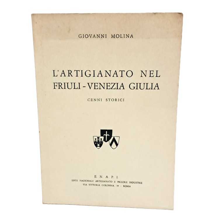 L'artigianato nel Friuli-Venezia Giulia I-II