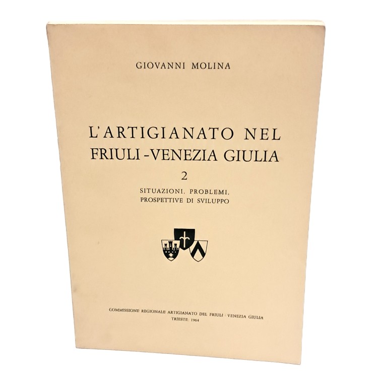 L'artigianato nel Friuli-Venezia Giulia I-II