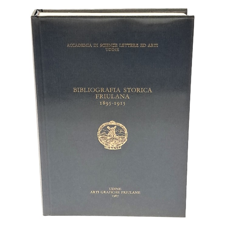 Bibliografia storica friulana 1859-1915