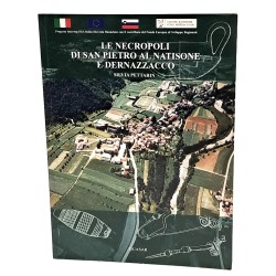 Le necropoli di San Pietro al Natisone e Dernazzacco