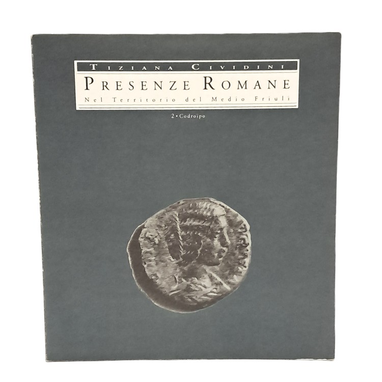 Presenze romane nel territorio del Medio Friuli. Codroipo