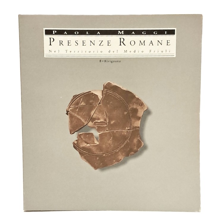 Presenze romane nel territorio del Medio Friuli. Rivignano