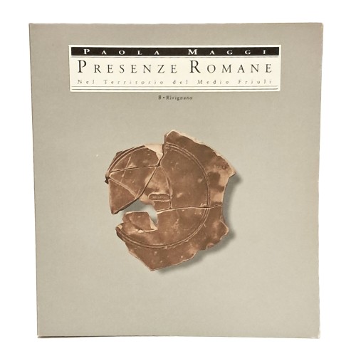 Presenze romane nel territorio del Medio Friuli. Rivignano