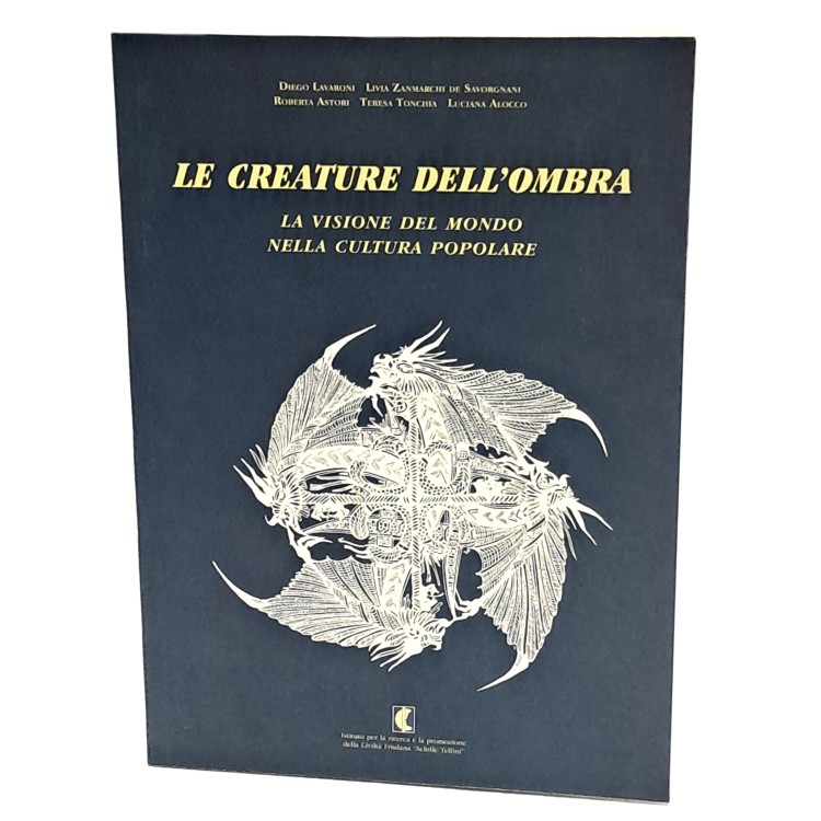 Le creature dell'ombra. La visione del mondo nella cultura popolare