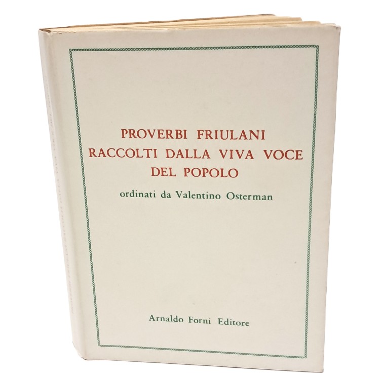 Proverbi friulani raccolti dalla viva voce del popolo