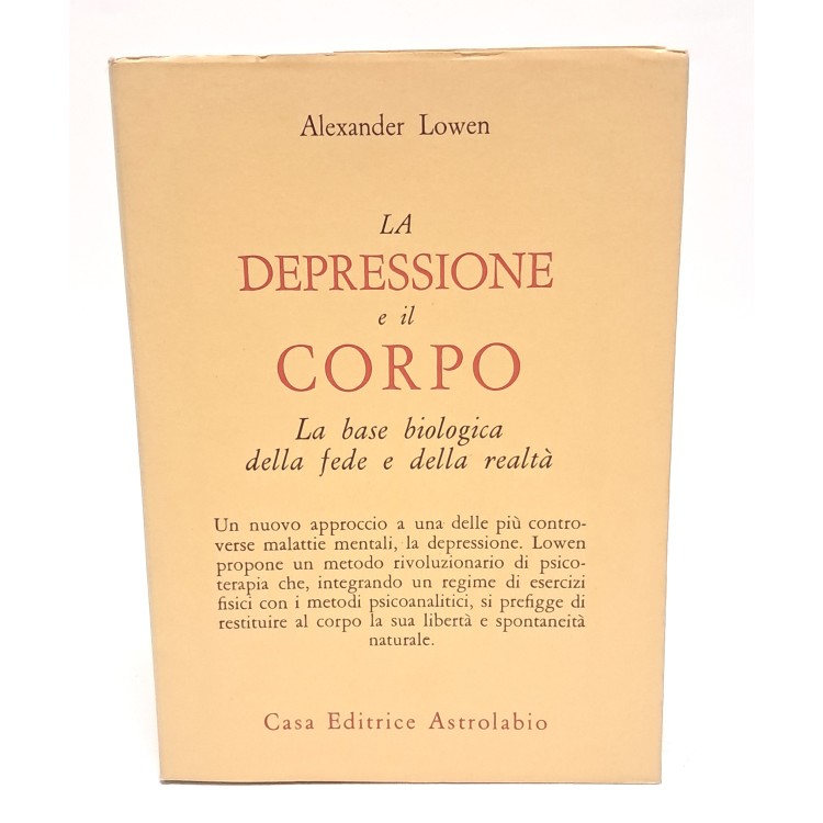 La depressione e il corpo. La base biologica della fede e della realtà
