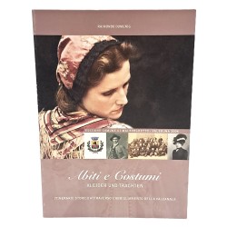 Abiti e costumi. Itinerario storico attraverso l'abbigliamento della Valcanale