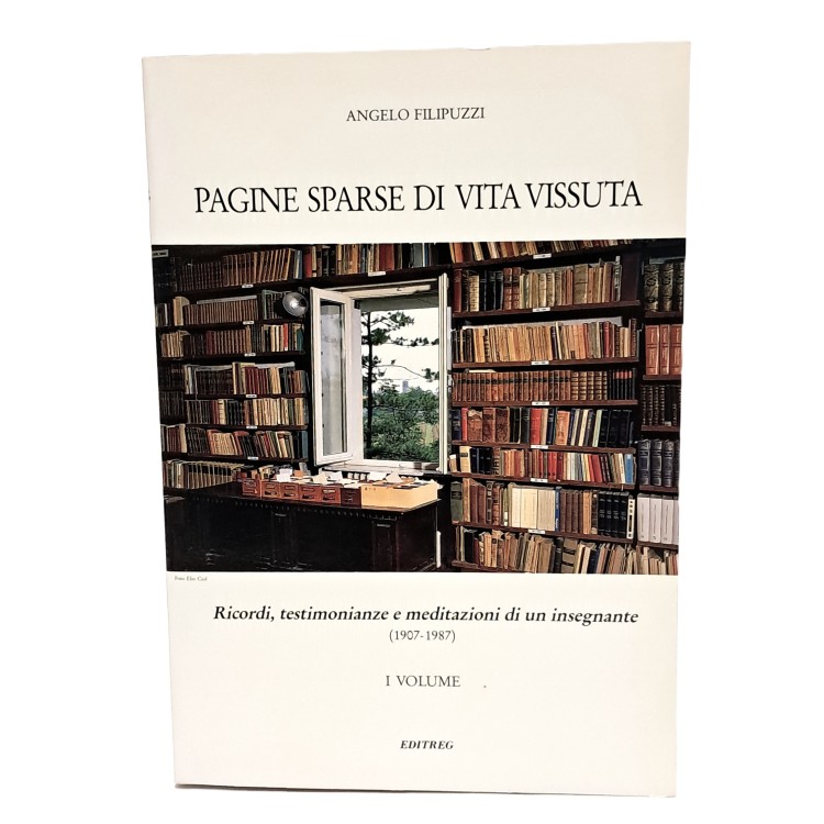 Pagine sparse di vita vissuta I-II