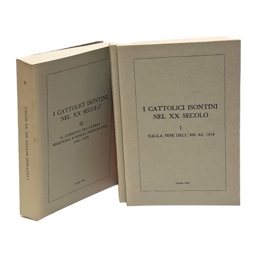 I cattolici isontini nel XX secolo I-II-III