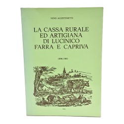 La Cassa Rurale ed artigiana di Lucinico Farra e Capriva 1896-1983