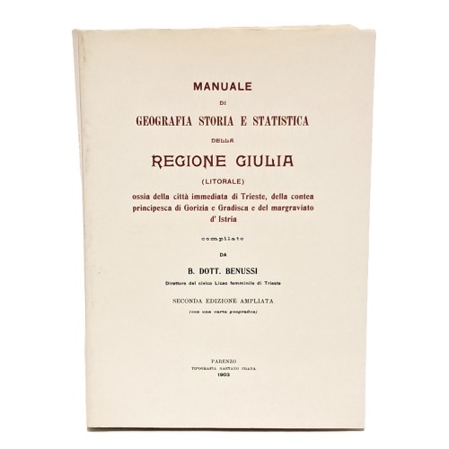 Manuale di geografia storia e statistica della Regione Giulia (litorale)