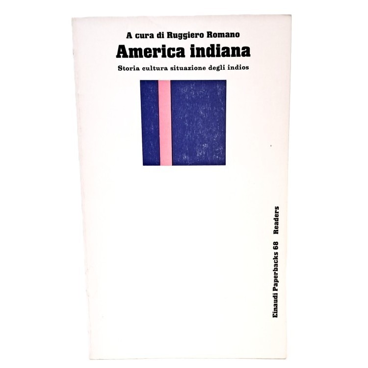 America indiana. Storia cultura situazione degli Indios
