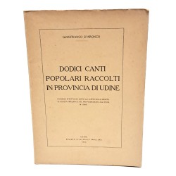 Dodici canti popolari raccolti in provincia di Udine
