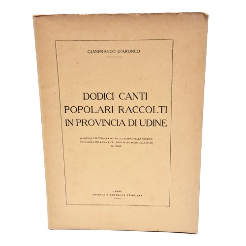 Dodici canti popolari raccolti in provincia di Udine