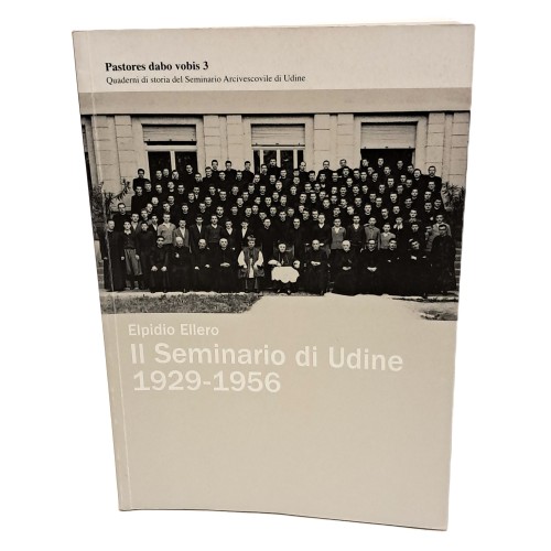 Il seminario di Udine 1929-1956