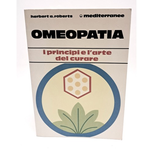Omeopatia i principi e l'arte del curare