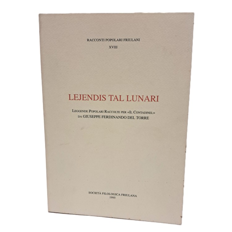 Lejendis tal lunari. Leggende popolari raccolte per "Il contadinel"