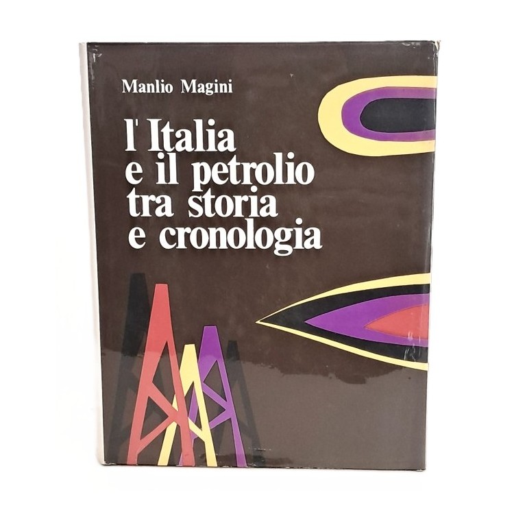 L'Italia e il petrolio tra storia e cronologia