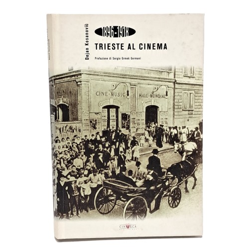 Trieste al cinema. 1896-1918