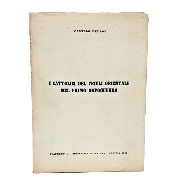 I cattolici del Friuli Orientale nel primo dopoguerra