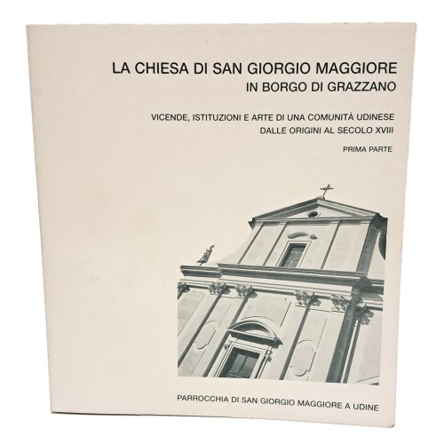 La chiesa di San Giorgio Maggiore in borgo di Grazzano I-II
