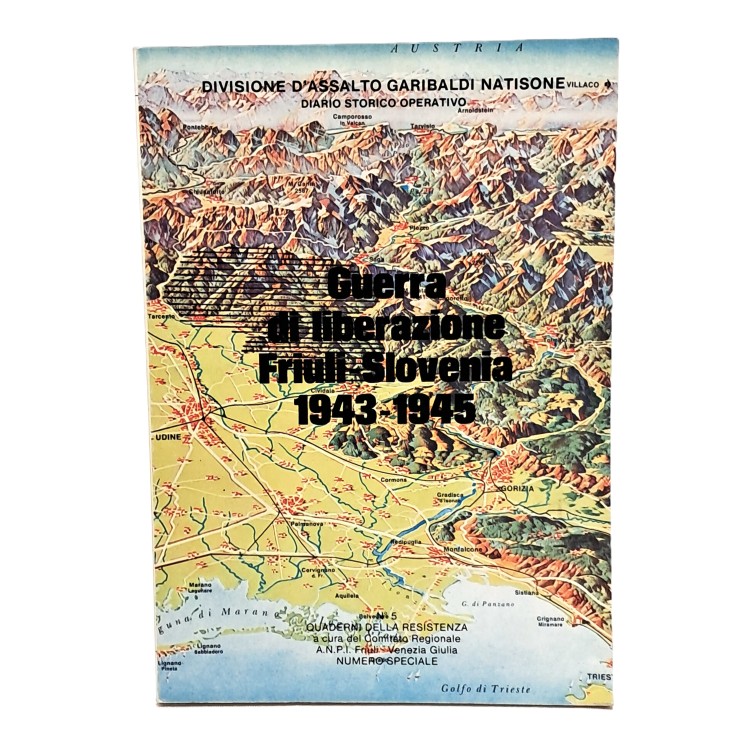 Guerra di liberazione Friuli-Slovenia 1943-1945