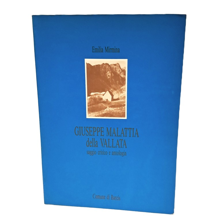 Giuseppe Malattia della Vallata saggio critico e antologia