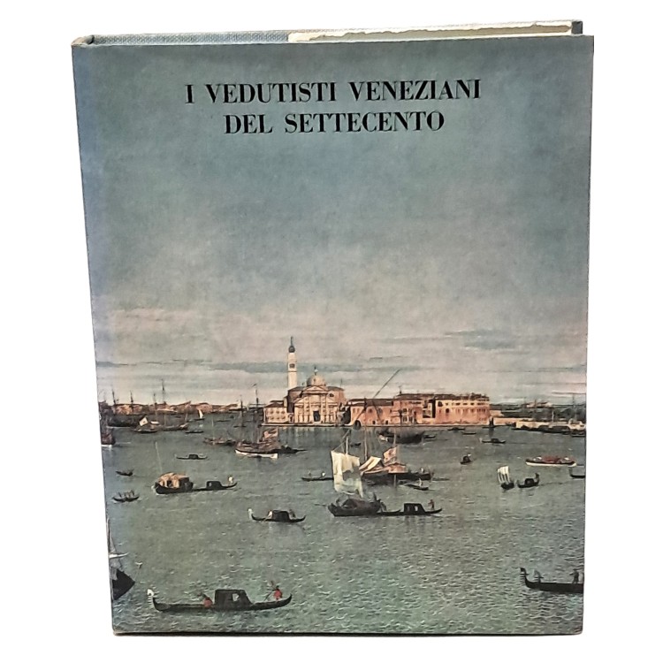 I vedutisti veneziani del Settecento