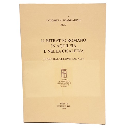 Il ritratto romano in Aquileia e nella Cisalpina