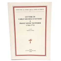 Lettere di Carlo Michele d'Attems a Franz Xaver Taufferer (1764-1773)