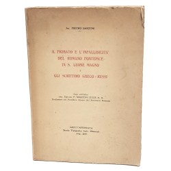 Il primato e l'infallibilità del romano pontefice in S. Leone Magno e gli scrittori greco-russi