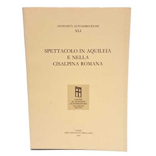 Spettacolo in Aquileia e nella Cisalpina romana