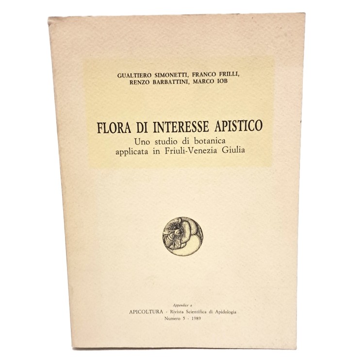 Flora di interesse apistico. Uno studio di botanica applicata in Friuli Venezia-Giulia
