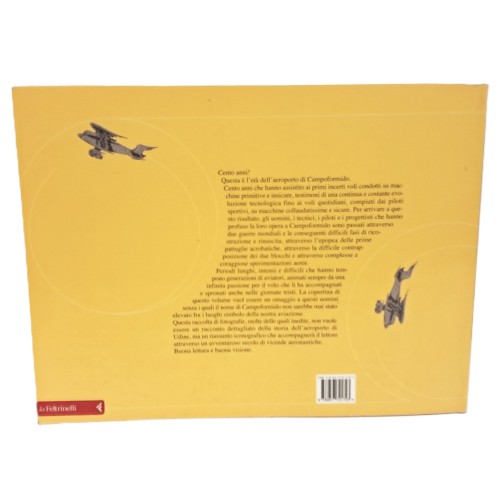 Campoformido 100. Cento anni dell'aeroporto di Udine attraverso le immagini