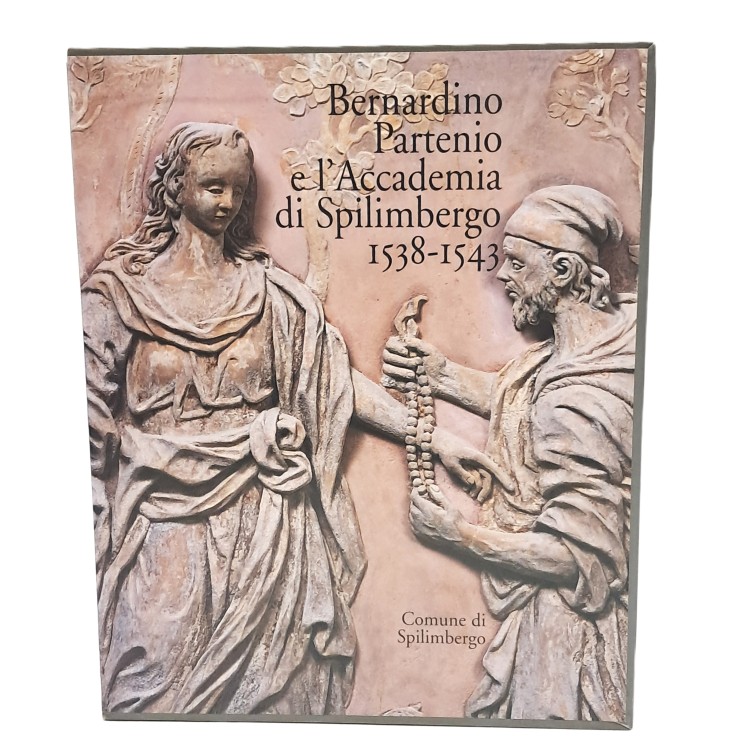 Bernardino Partenio e l'Accademia di Spilimbergo 1538-1543 I-II