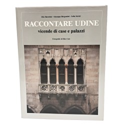 Raccontare Udine vicende di case e palazzi