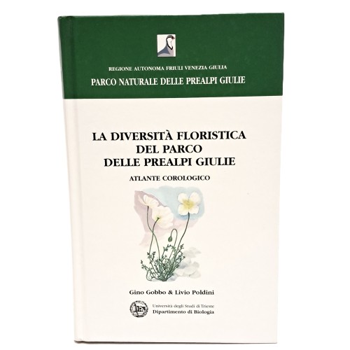 La diversità floristica del parco delle Prealpi Giulie. Atlante corologico