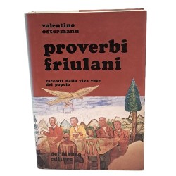 Proverbi friulani raccolti dalla viva voce del popolo