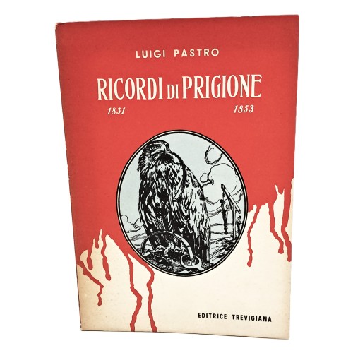 Ricordi di prigione 1851-1853