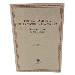 Europa e America nella storia della civiltà. Studi in onore di Aldo Stella