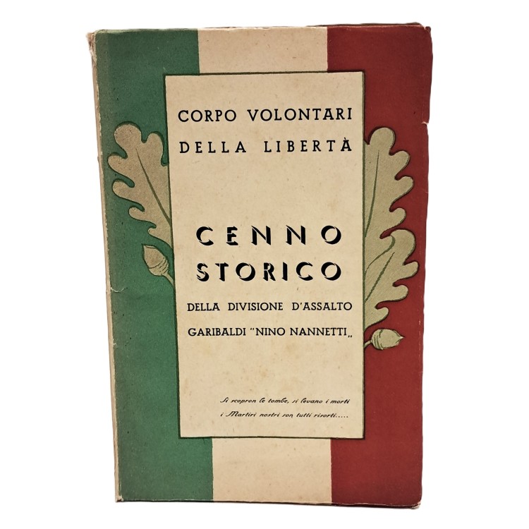 Cenno storico della divisione d'assalto Garibaldi "Nino Nannetti" corpo volontari della libertà