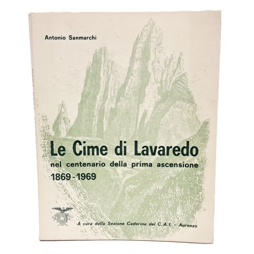 Le cime di Lavaredo nel centenario della prima ascensione 1869-1969