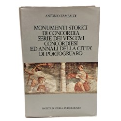 Monumenti storici di Concordia serie dei vescovi concordesi ed annali della città di Portogruaro