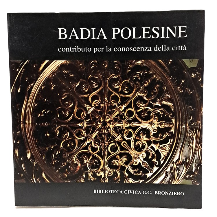 Badia Polesine contributo per la conoscenza della città