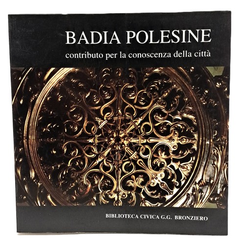 Badia Polesine contributo per la conoscenza della città